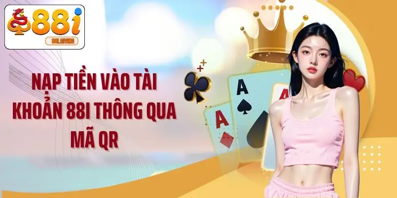 Nạp tiền vào tài khoản 88I thông qua mã QR