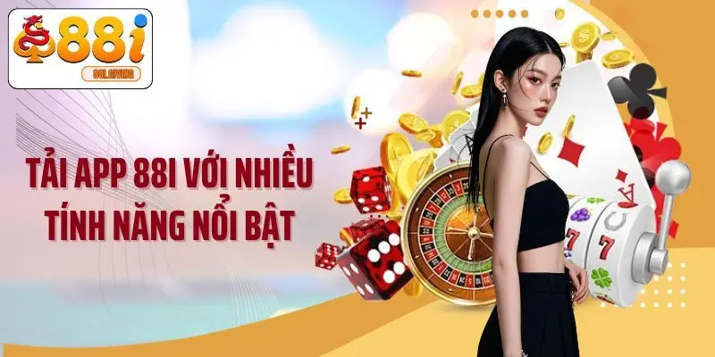 Tải app 88I với nhiều tính năng nổi bật